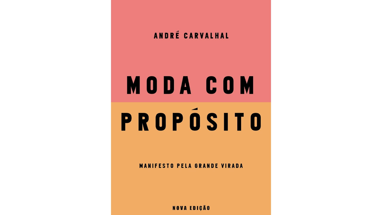 Livro "Moda com propósito: Manifesto pela grande virada".